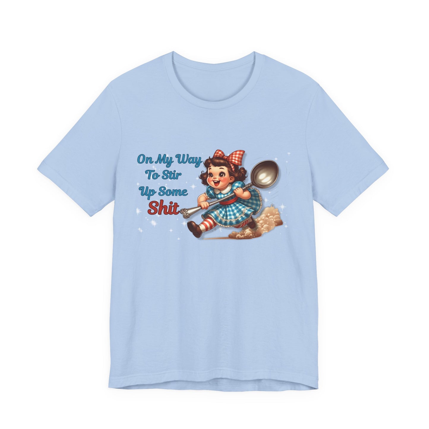 Funny Retro Girl Graphic Tee On My Way To Stir Up Some Shit T-Shirt Vintage Humor Shirt Sarcastic Spoon Quote Shirt Gift For Women
