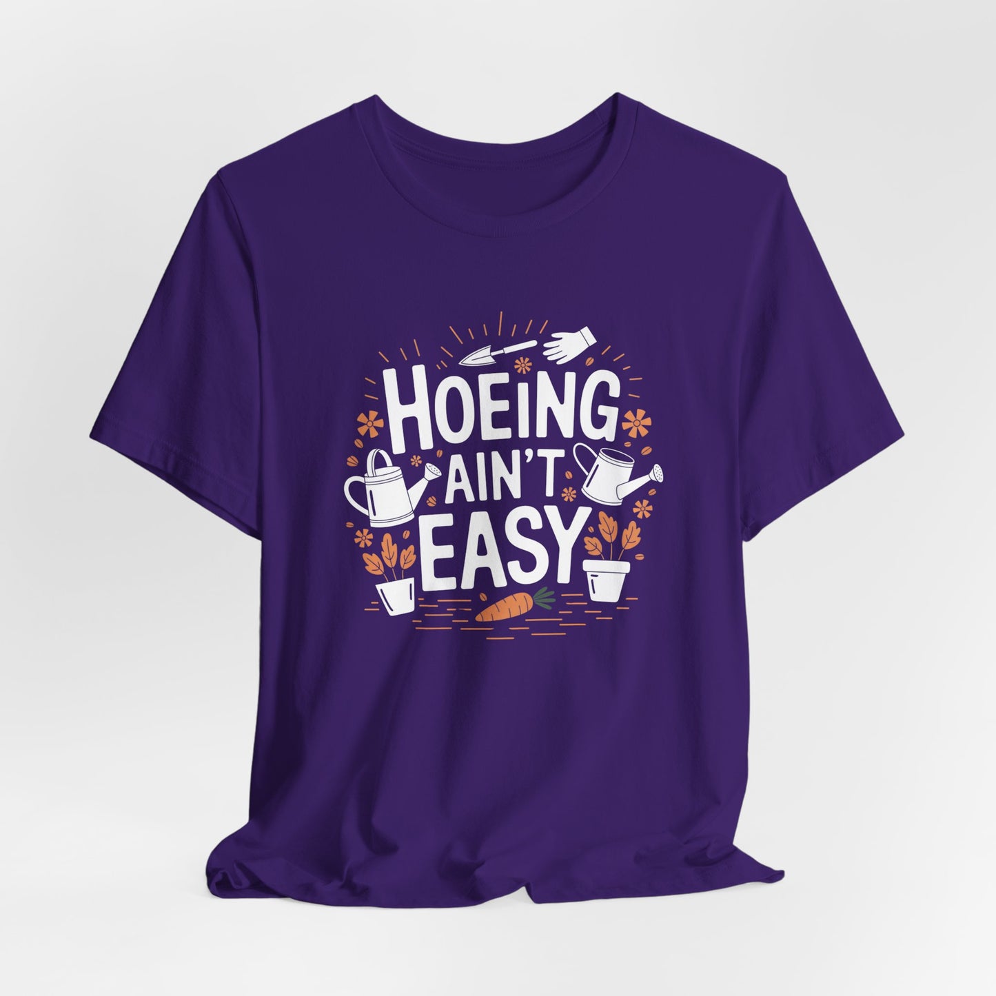 Funny Gardening Tee - 'Hoeing Ain't Easy' Unisex Jersey Short Sleeve T-Shirt