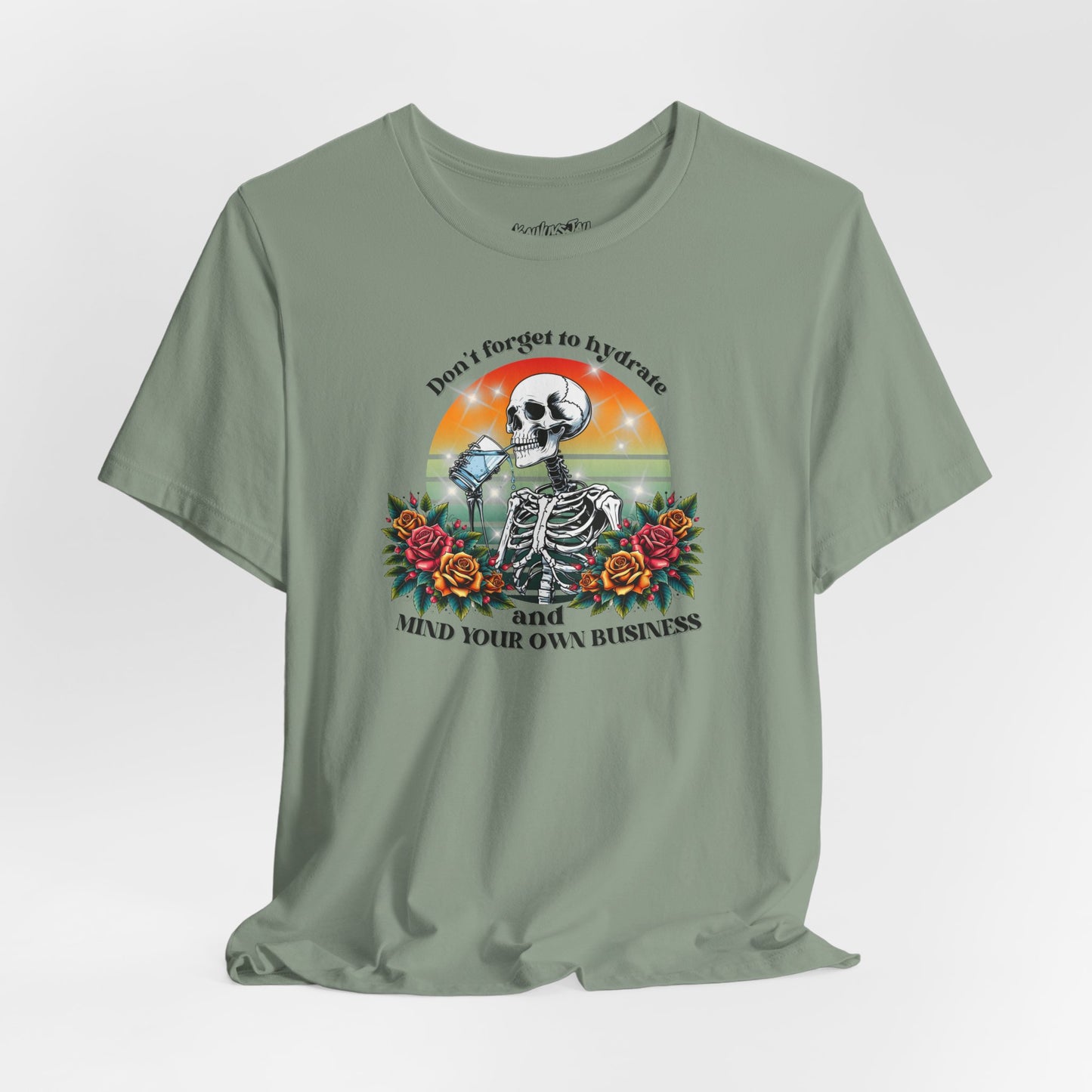 Skeleton Shirt - Hydrate & Mind Your Business Tee | Funny Gothic Floral Retro Skeleton T-Shirt | Dark Humor Summer Shirt