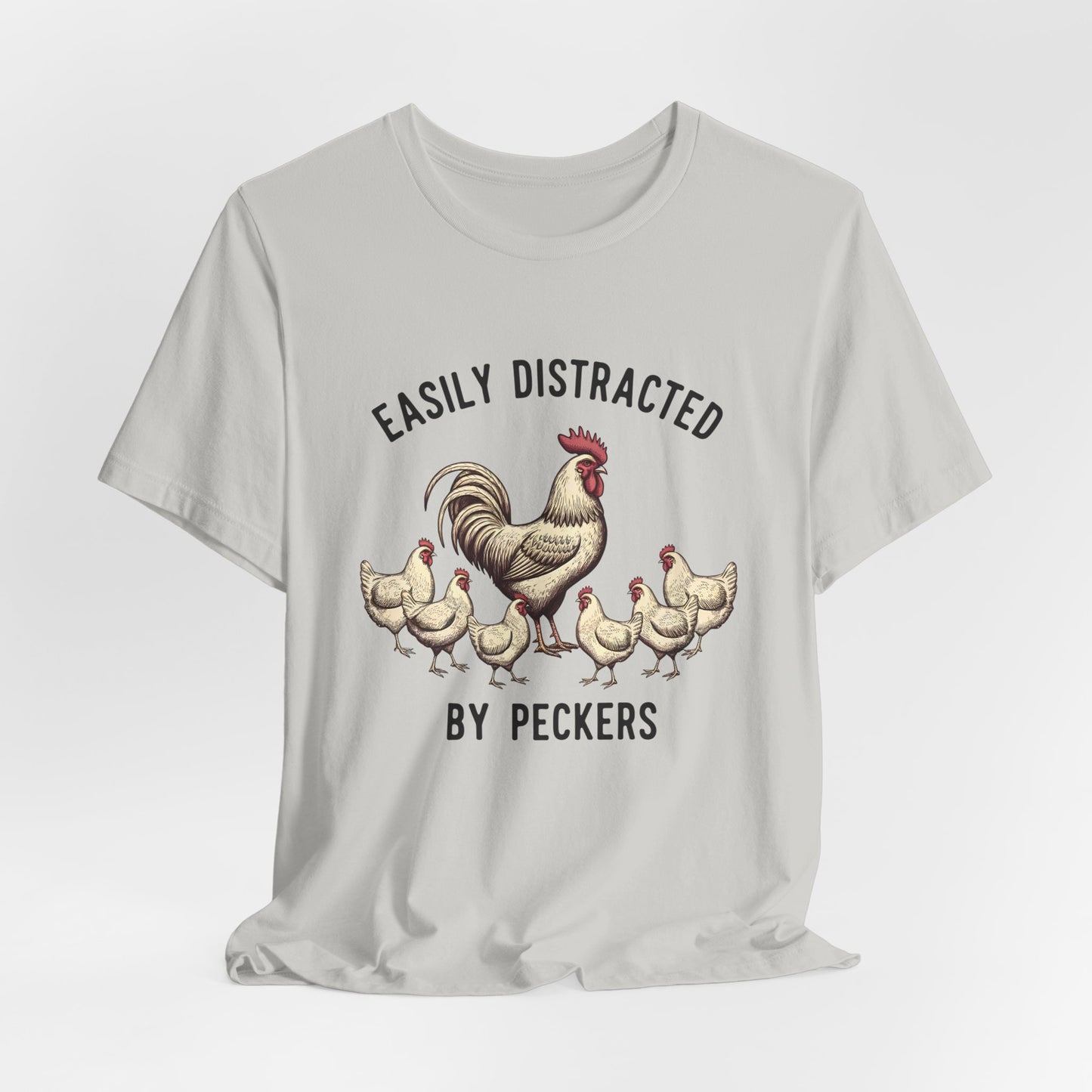 Easily Distracted Chicken Tee | Fun Unisex Jersey Short Sleeve T-Shirt for Animal Lovers