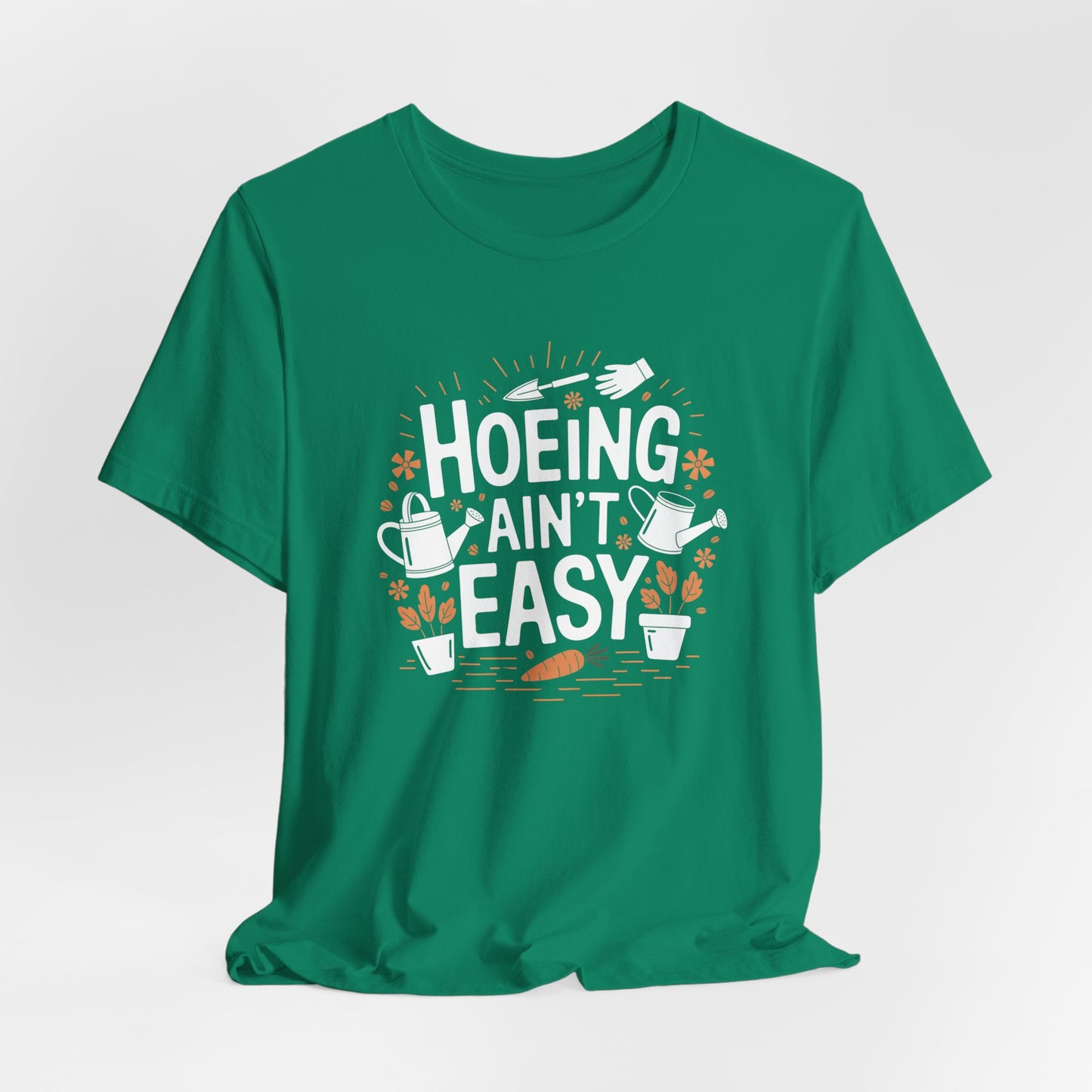 Funny Gardening Tee - 'Hoeing Ain't Easy' Unisex Jersey Short Sleeve T-Shirt