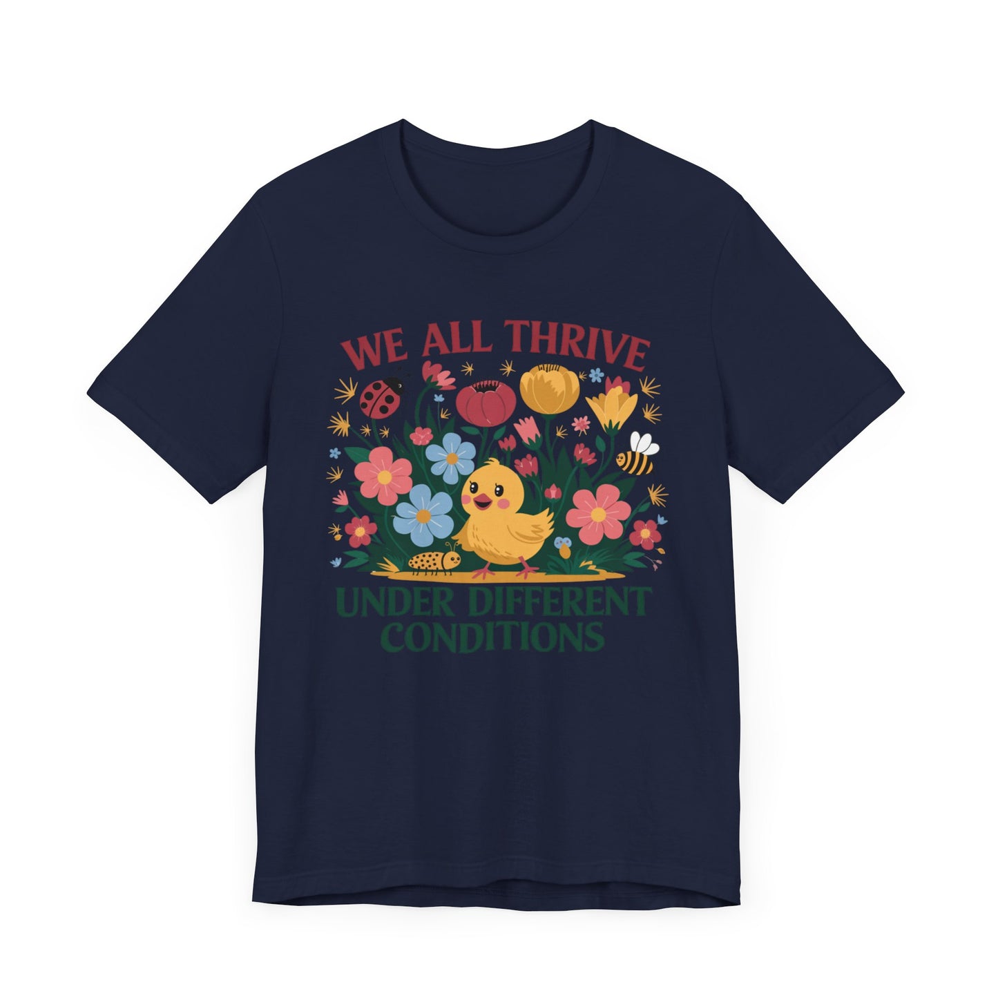 Floral Message Tee, We All Thrive T-Shirt, Unisex Floral Shirt, Nature-Inspired Apparel, Positive Vibes Tee, Spring Gift