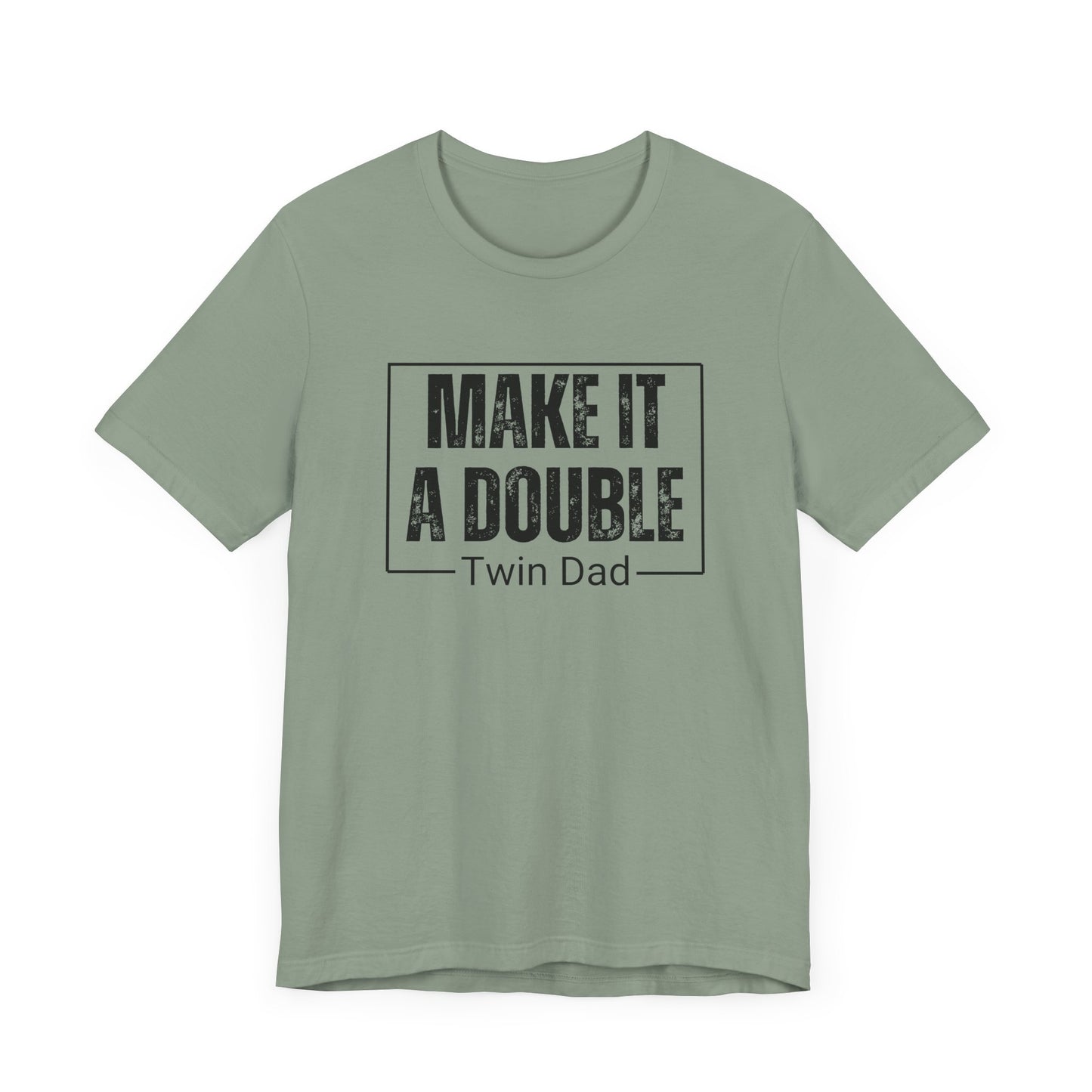 Make It a Double Twin Dad Tee, Funny Dad Shirt, Unisex Graphic Tee, Gift for Father's Day, Men's Casual Top, Dad Humor T-Shirt