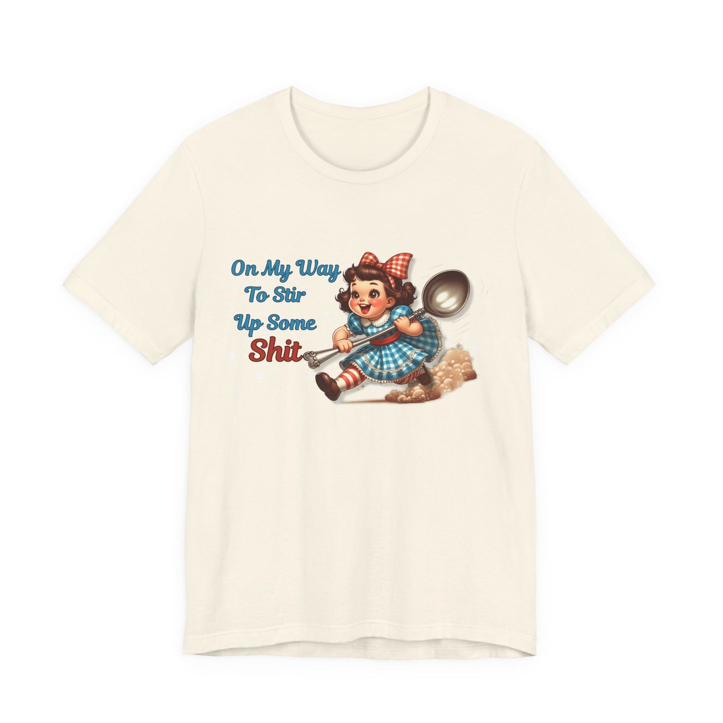 Funny Retro Girl Graphic Tee On My Way To Stir Up Some Shit T-Shirt Vintage Humor Shirt Sarcastic Spoon Quote Shirt Gift For Women