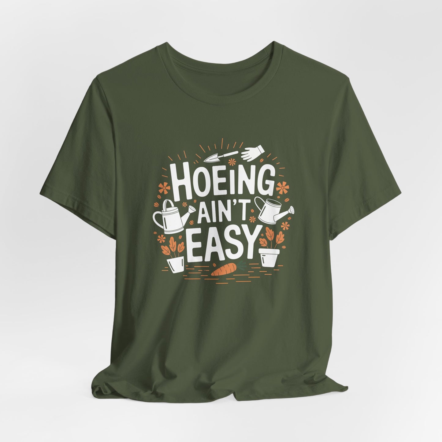 Funny Gardening Tee - 'Hoeing Ain't Easy' Unisex Jersey Short Sleeve T-Shirt