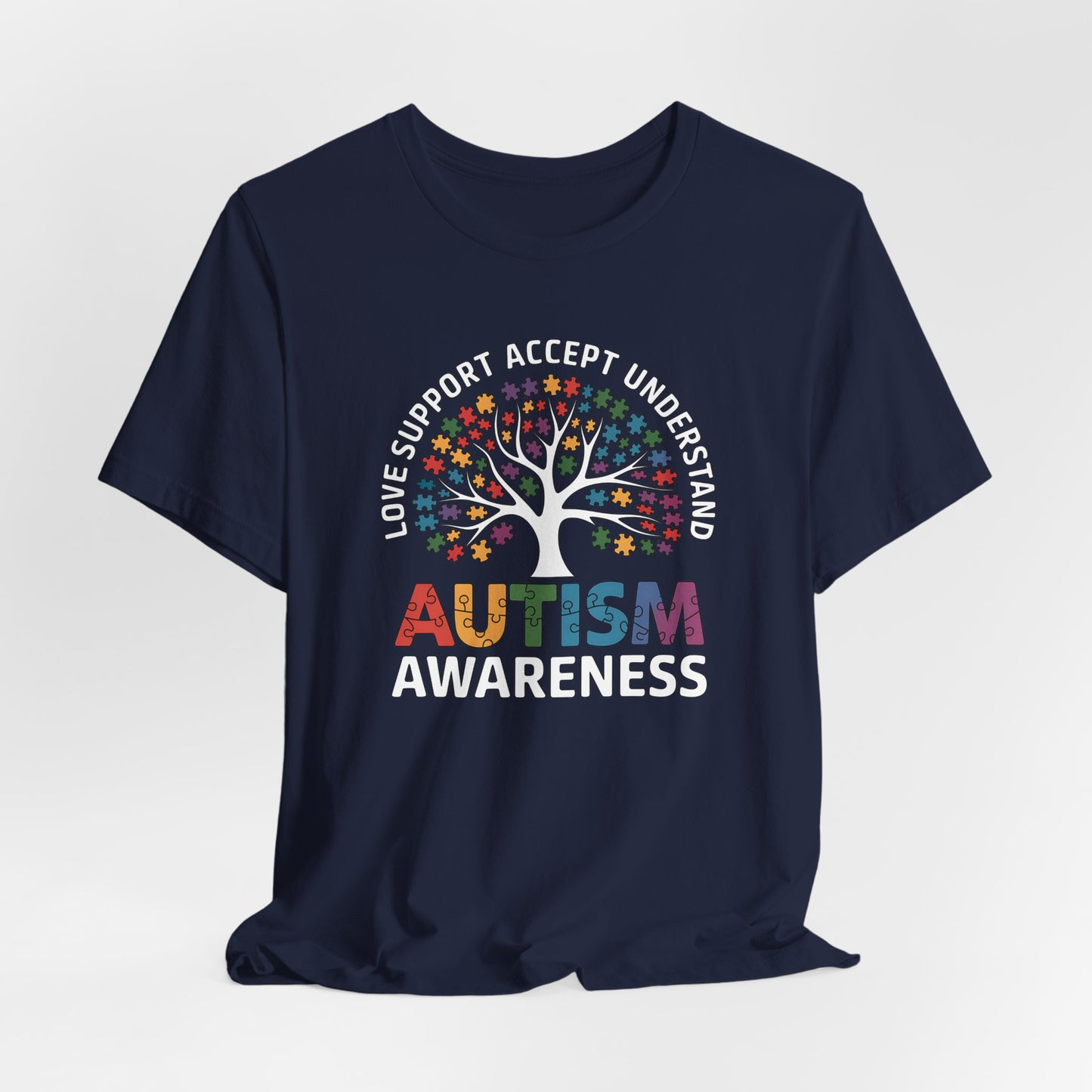 Autism Awareness Tee - Love Support Accept Understand Design