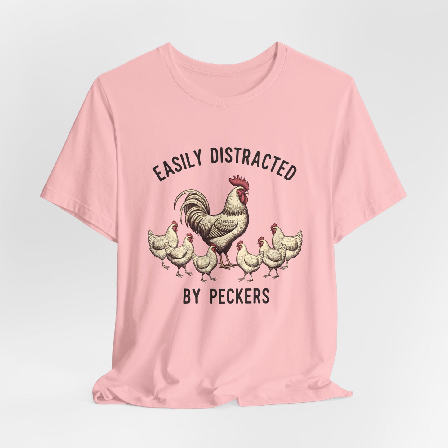 Easily Distracted Chicken Tee | Fun Unisex Jersey Short Sleeve T-Shirt for Animal Lovers