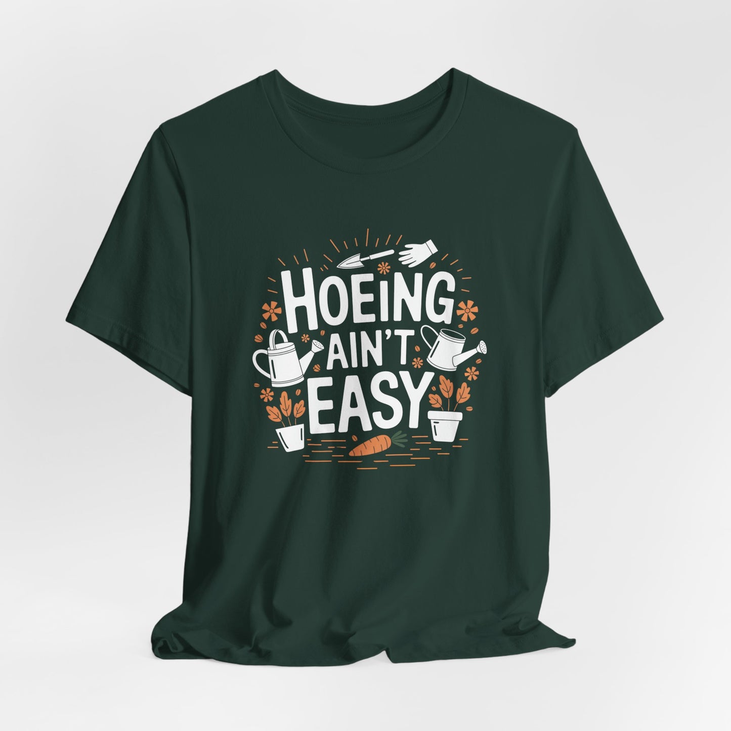 Funny Gardening Tee - 'Hoeing Ain't Easy' Unisex Jersey Short Sleeve T-Shirt