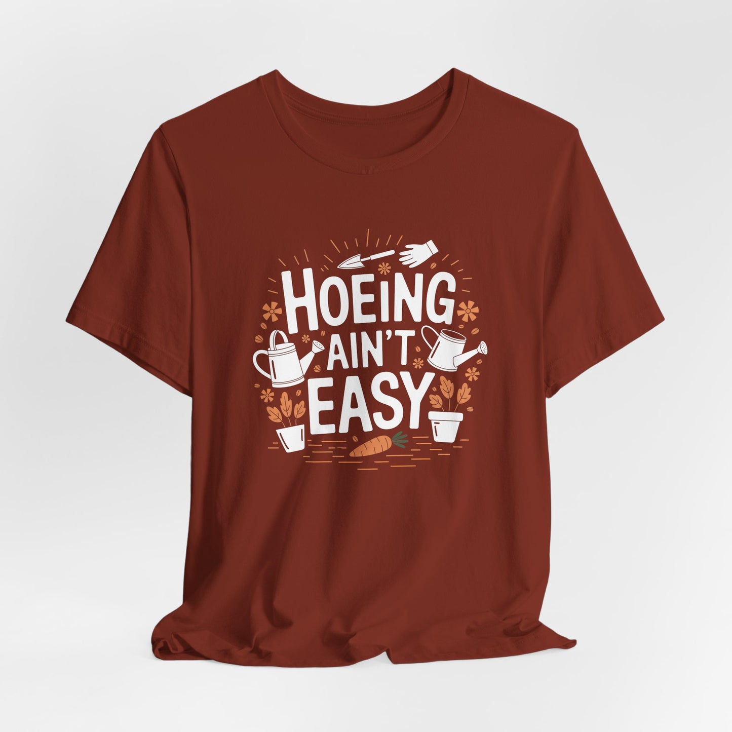 Funny Gardening Tee - 'Hoeing Ain't Easy' Unisex Jersey Short Sleeve T-Shirt