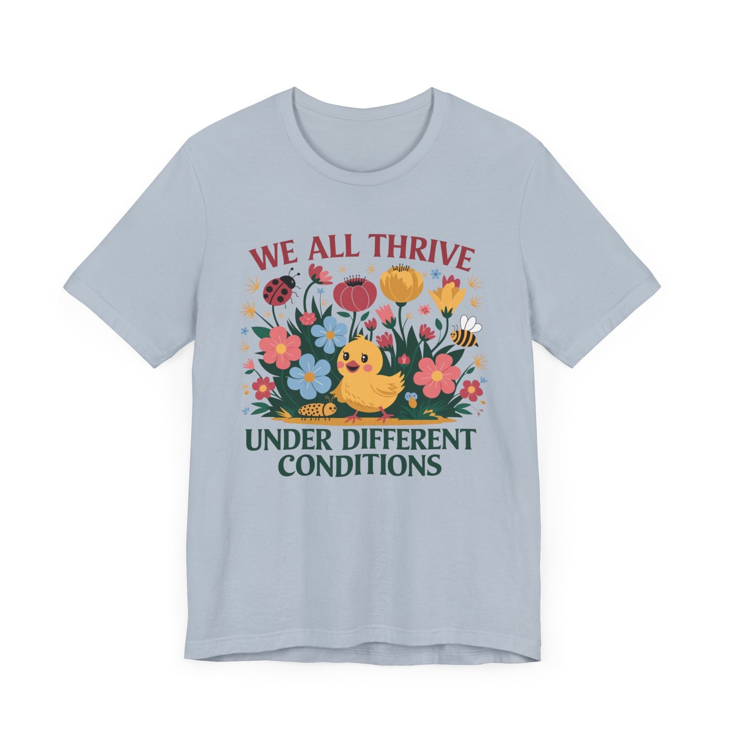 Floral Message Tee, We All Thrive T-Shirt, Unisex Floral Shirt, Nature-Inspired Apparel, Positive Vibes Tee, Spring Gift