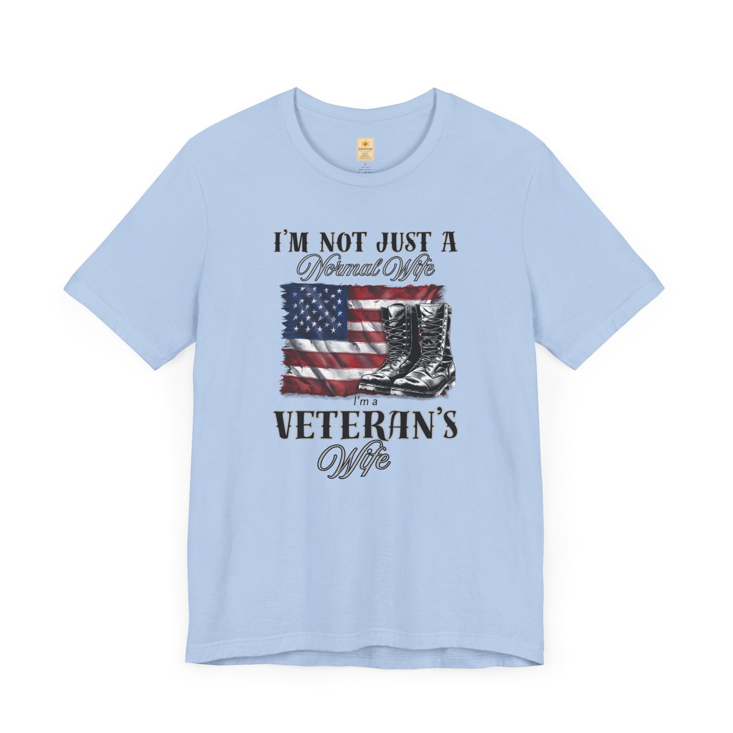 Veteran's Wife Tee - I'm Not Just a Normal Wife, Proud Spouse Shirt