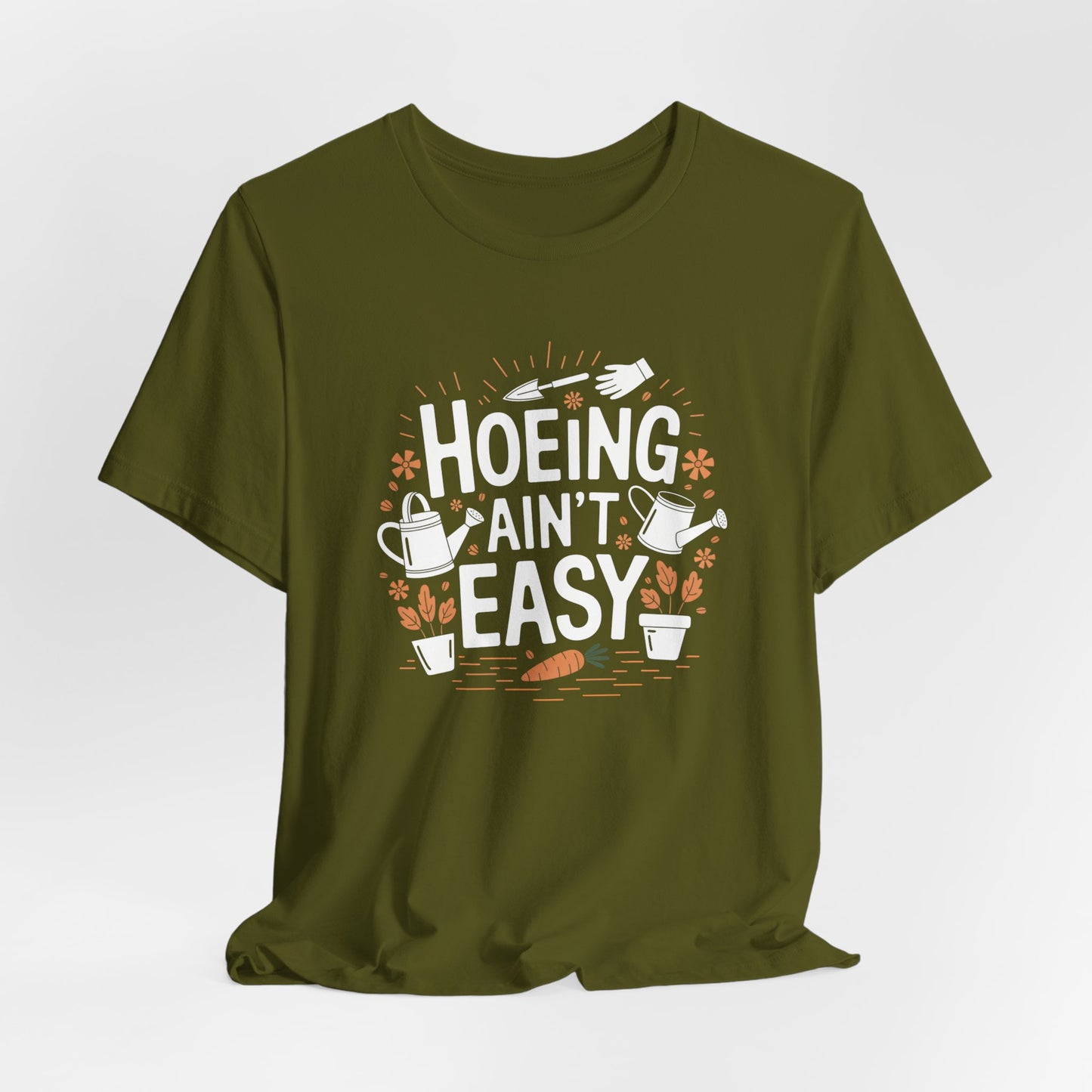 Funny Gardening Tee - 'Hoeing Ain't Easy' Unisex Jersey Short Sleeve T-Shirt