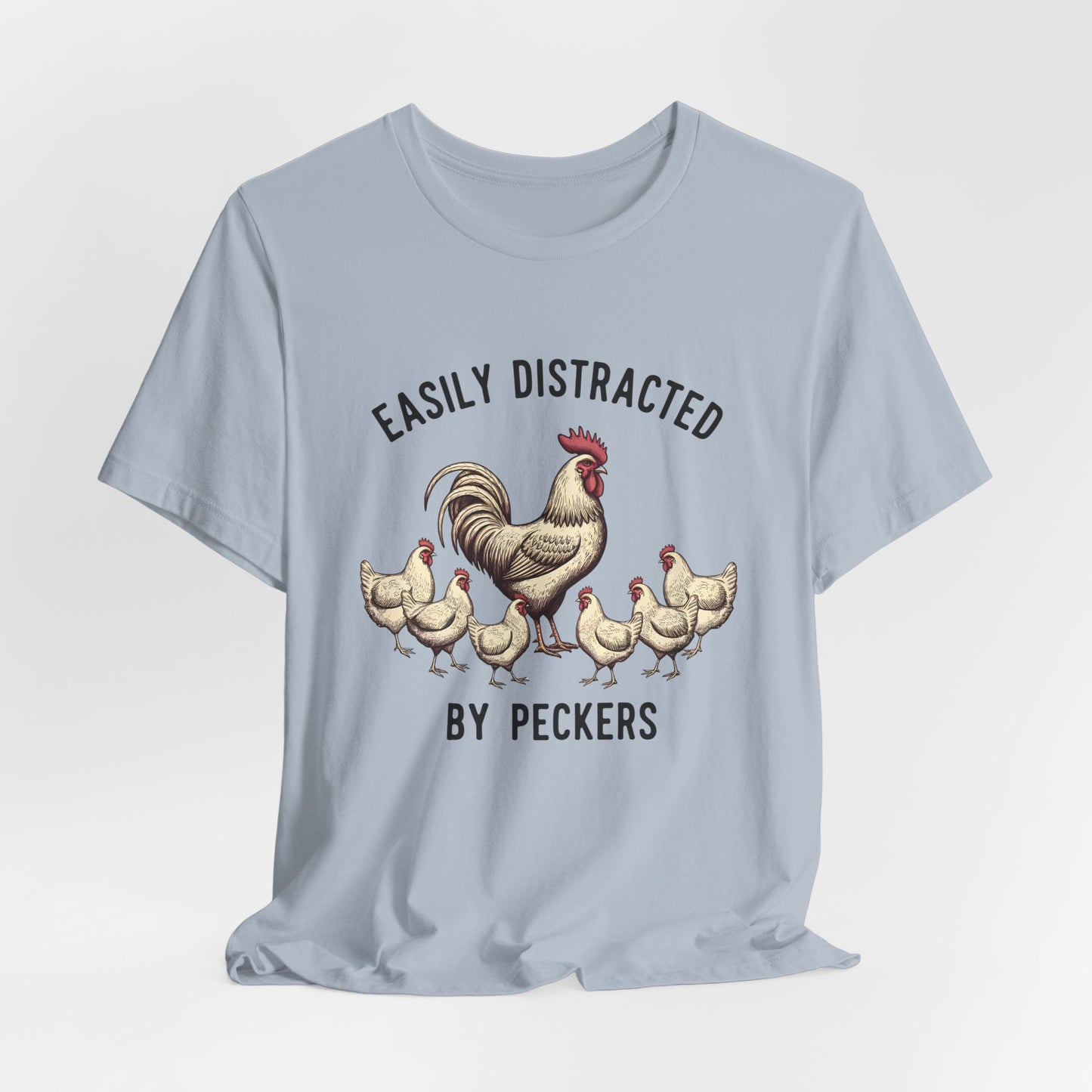 Easily Distracted Chicken Tee | Fun Unisex Jersey Short Sleeve T-Shirt for Animal Lovers