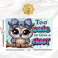 Too Cute to Give a Hoot Sublimated Fridge Magnet – Decorative Kitchen Magnet