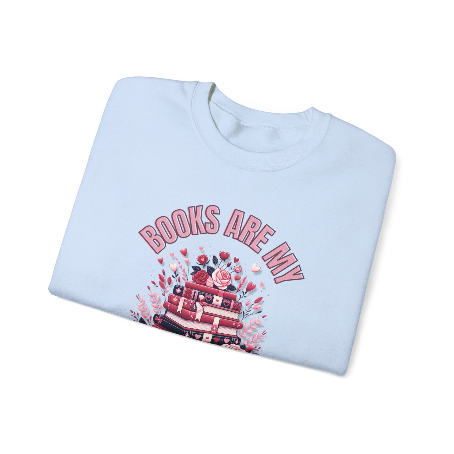 Books are My Love Language Valentines Day  Crewneck Sweatshirt