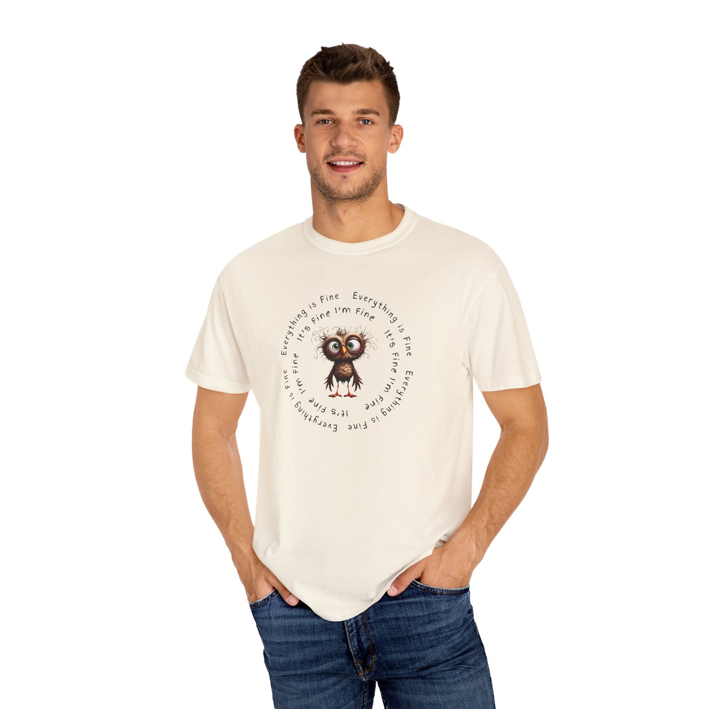 Everything is Fine, I'm Fine T-shirt