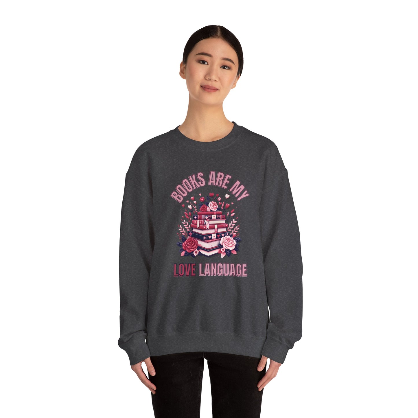 Books are My Love Language Valentines Day  Crewneck Sweatshirt
