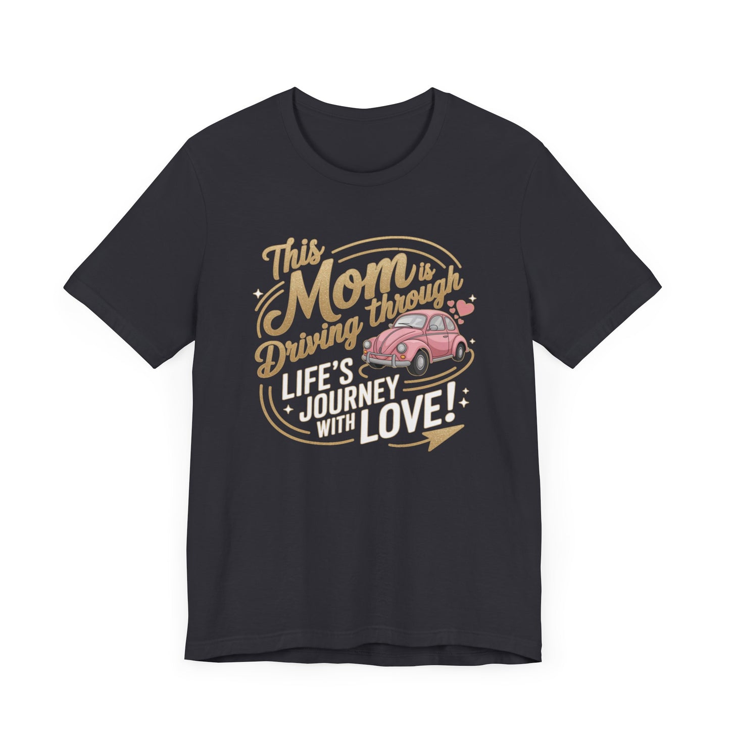 Mom's Journey Love Tee, Unisex Short Sleeve Shirt, Gift for Moms, Mother's Day Apparel, Car Lovers Tee, Everyday Casual Wear