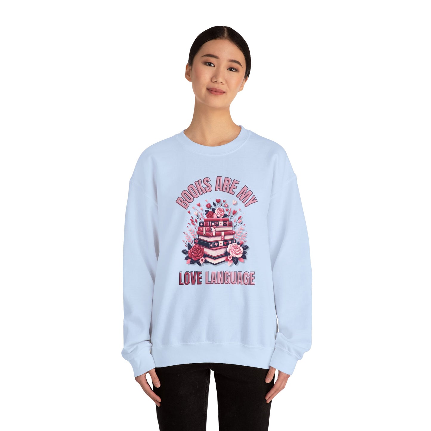 Books are My Love Language Valentines Day  Crewneck Sweatshirt