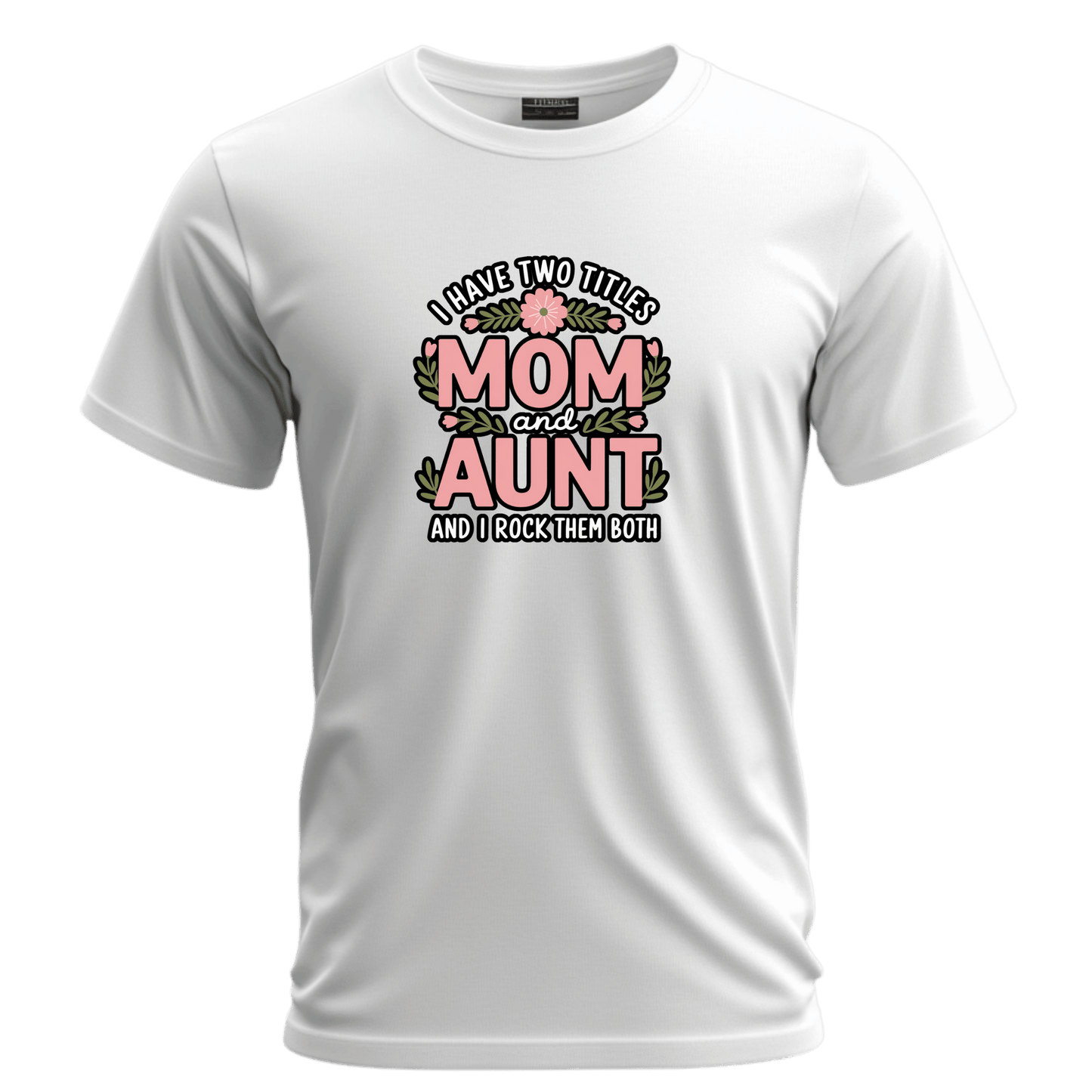 Mom and Aunt Tee | Cute Family Gift for Mothers Day, Birthday, Casual Wear, Gift for New Moms, Aunt Appreciation