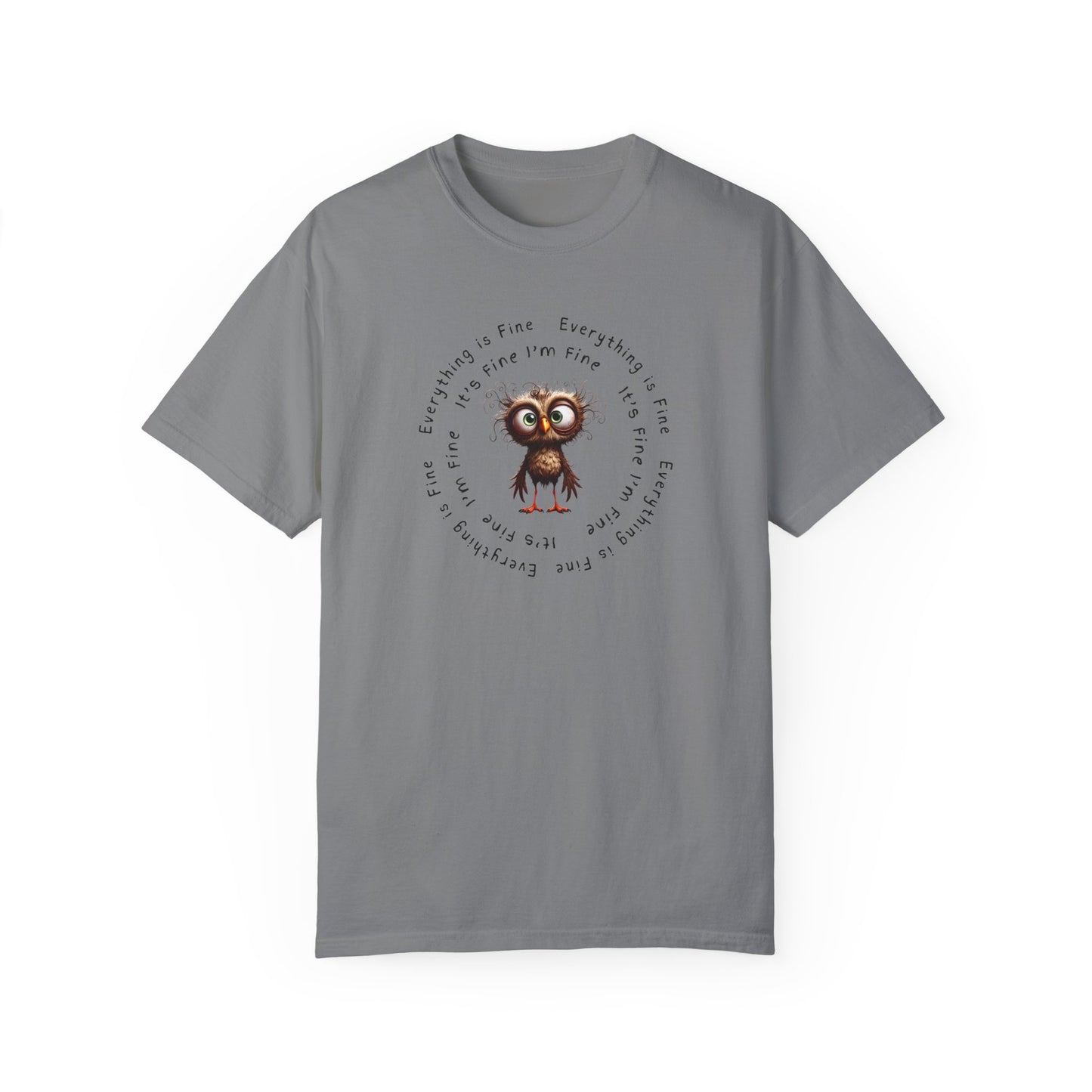 Everything is Fine, I'm Fine T-shirt