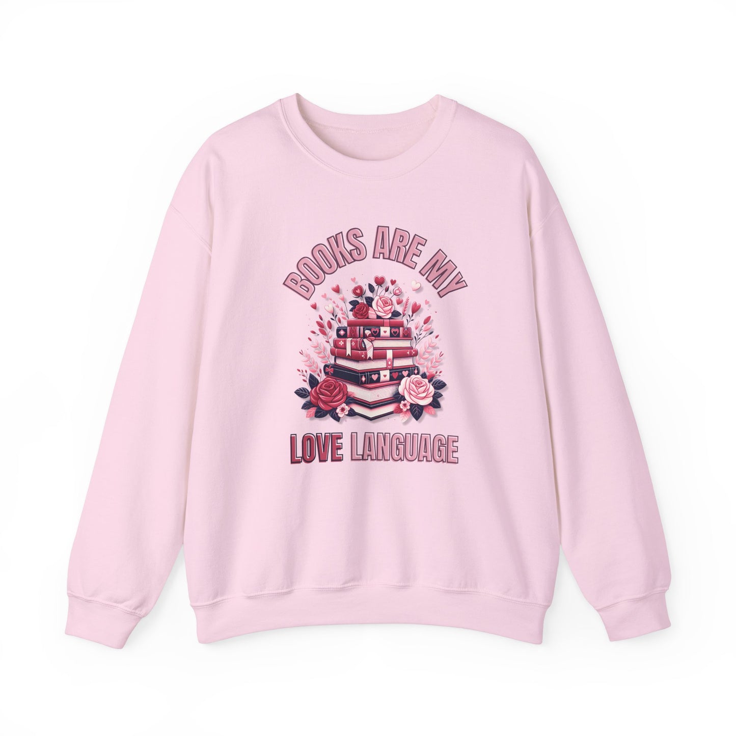 Books are My Love Language Valentines Day  Crewneck Sweatshirt