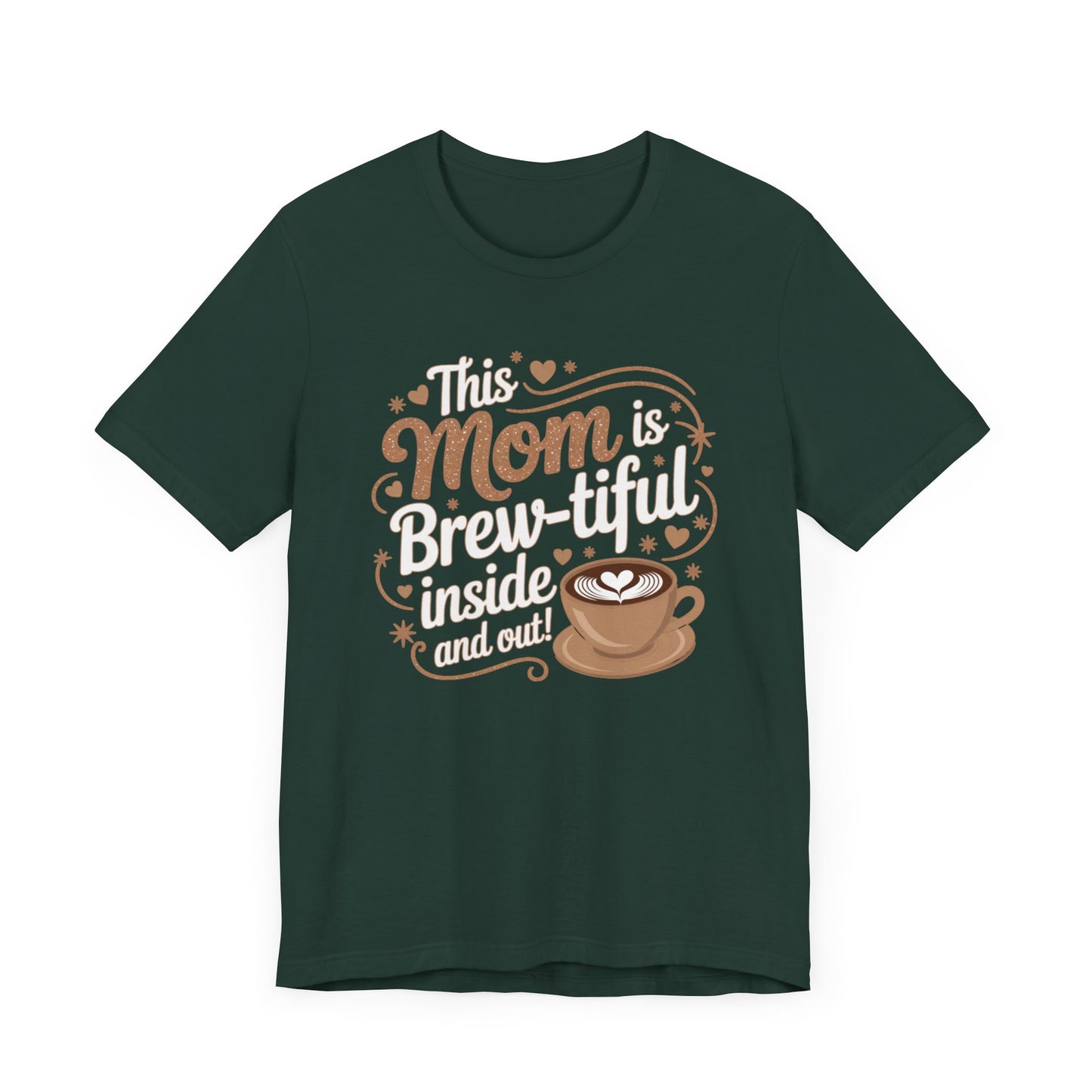 Brew-tiful Mom Unisex Tee, Perfect Gift for Moms, Coffee Lovers Shirt, Mother's Day Gift, Cute Casual Wear