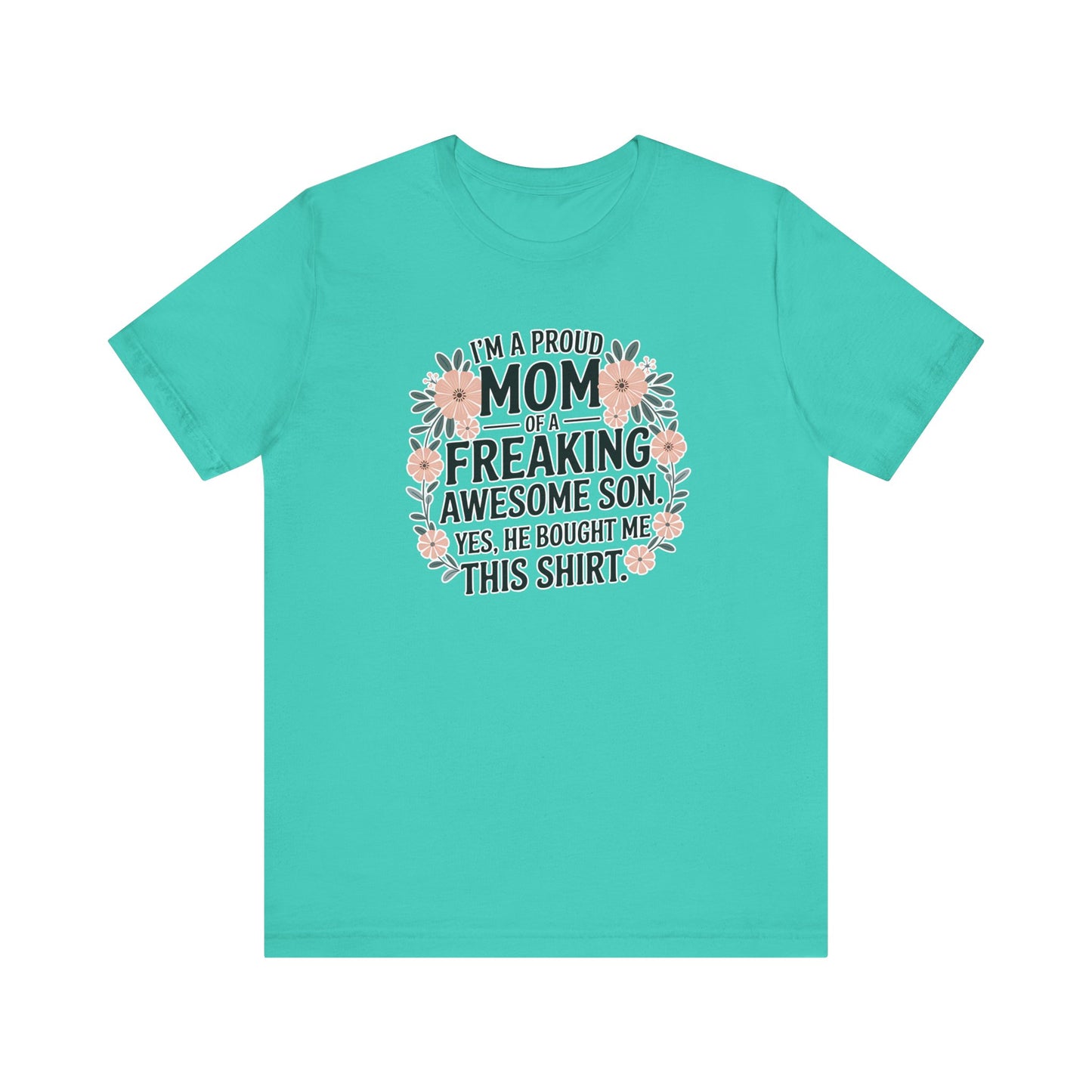 Proud Mom Tee, Unisex Jersey Short Sleeve Shirt, Gift for Mothers, Funny Shirt, Mother's Day Gift, Family Apparel, Cute Top