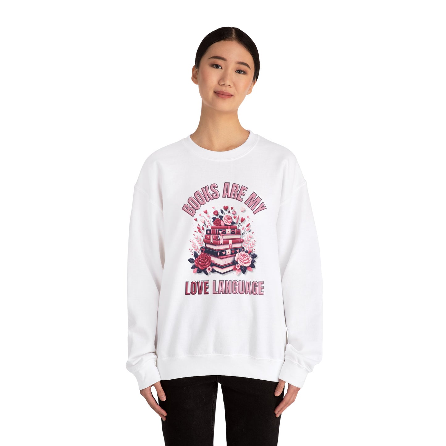 Books are My Love Language Valentines Day  Crewneck Sweatshirt