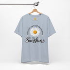 Sunshine Daisy Tee — “When You Can’t Find the Sunshine, Be the Sunshine”