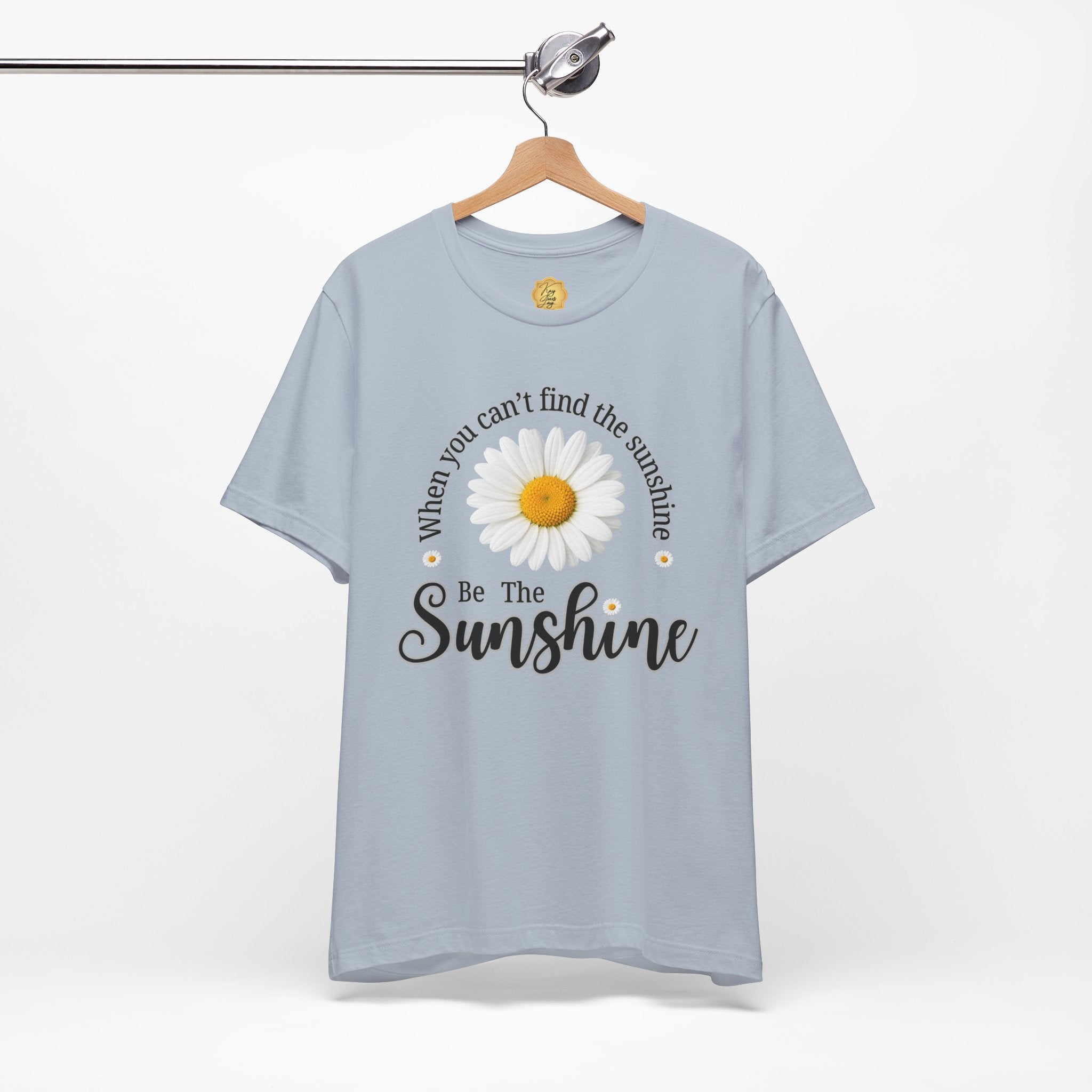 Sunshine Daisy Tee — “When You Can’t Find the Sunshine, Be the Sunshine”