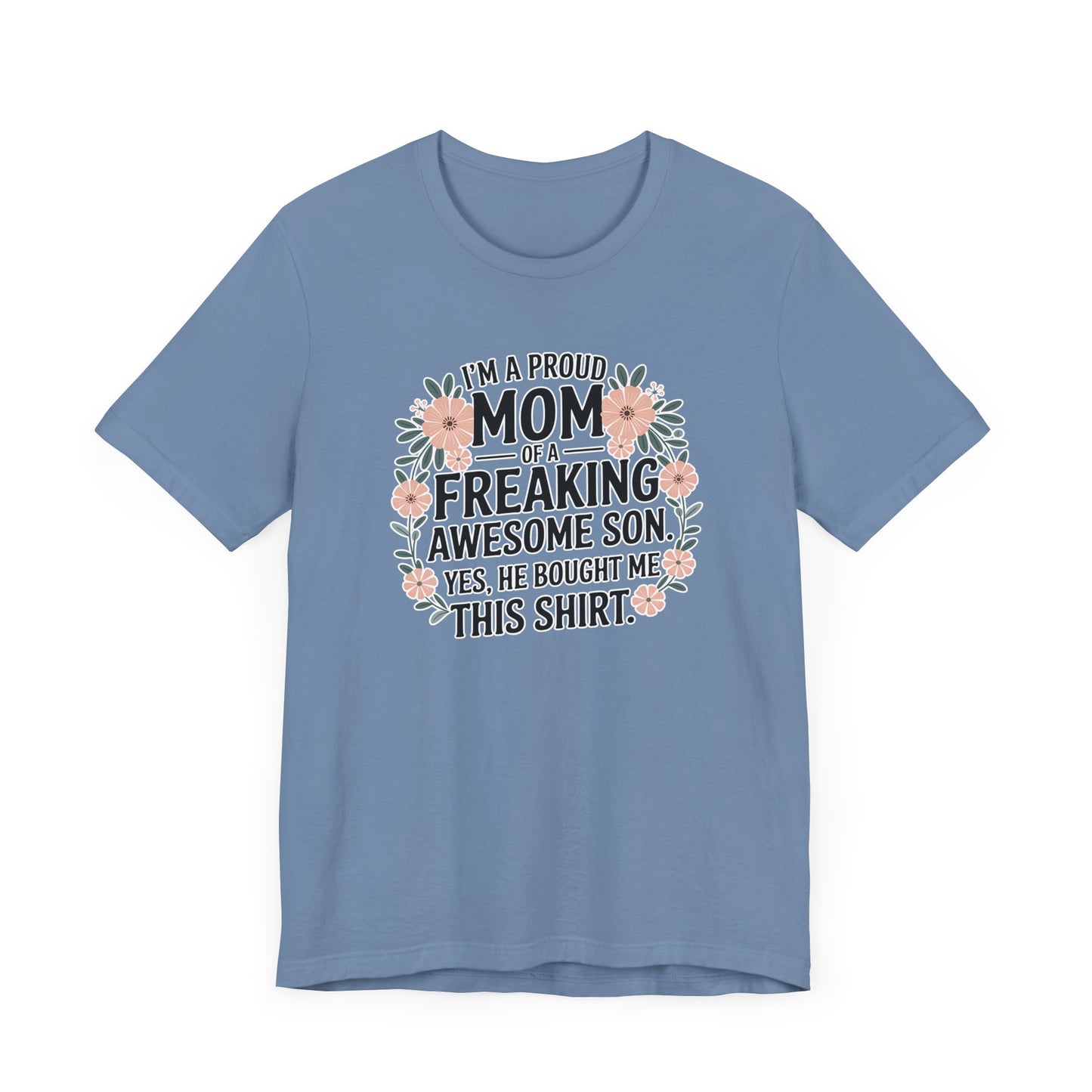 Proud Mom Tee, Unisex Jersey Short Sleeve Shirt, Gift for Mothers, Funny Shirt, Mother's Day Gift, Family Apparel, Cute Top