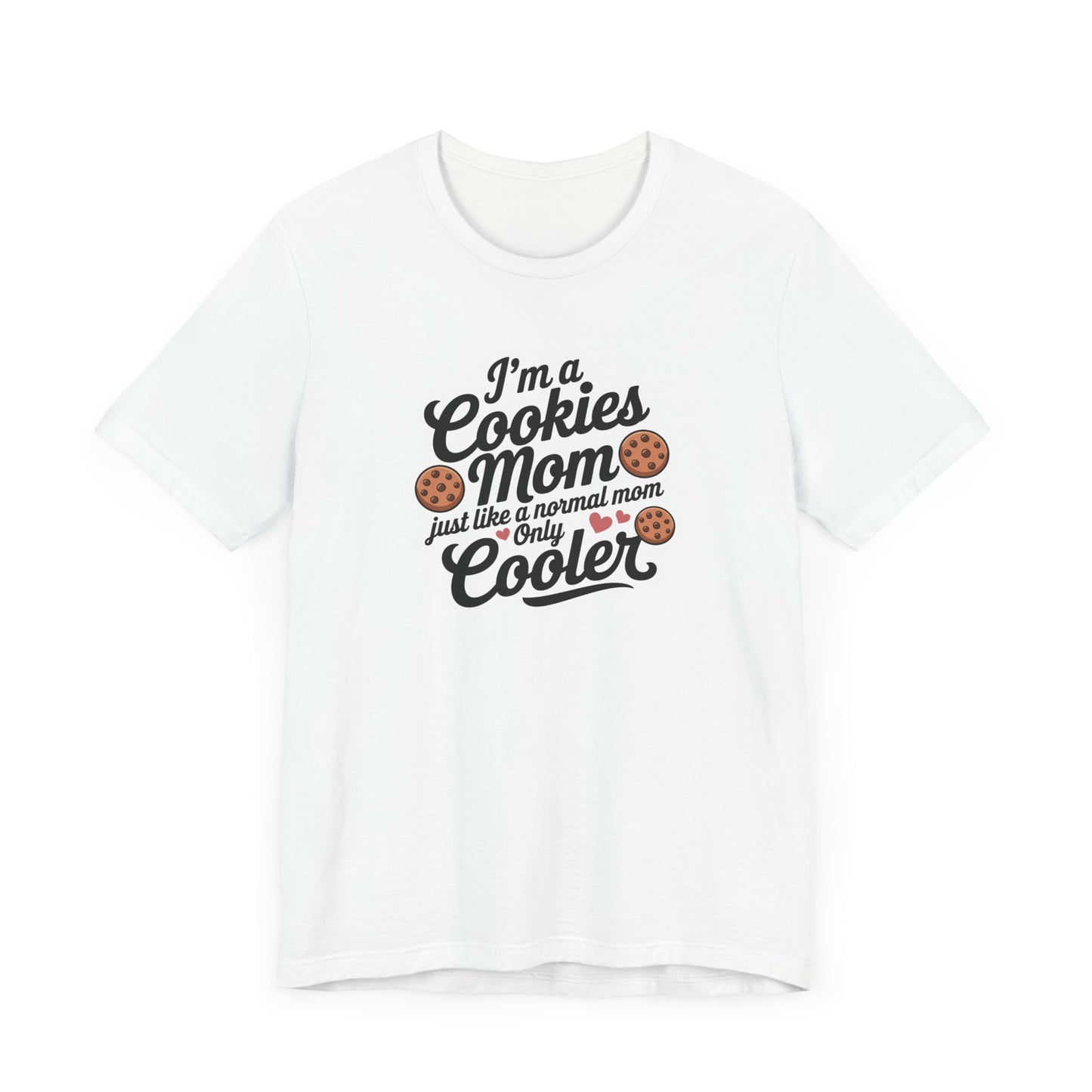 Cookies Mom Unisex Tee | Fun Gift for Cookie Lovers, Mother's Day Shirt, Baking Enthusiast Apparel, Cool Mom Tee, Kitchen Humor Clothing