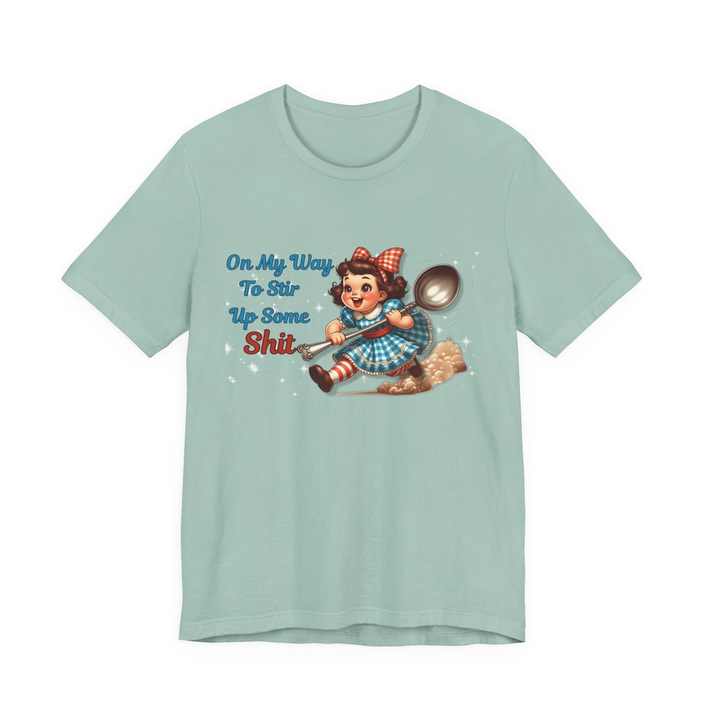 Funny Retro Girl Graphic Tee On My Way To Stir Up Some Shit T-Shirt Vintage Humor Shirt Sarcastic Spoon Quote Shirt Gift For Women