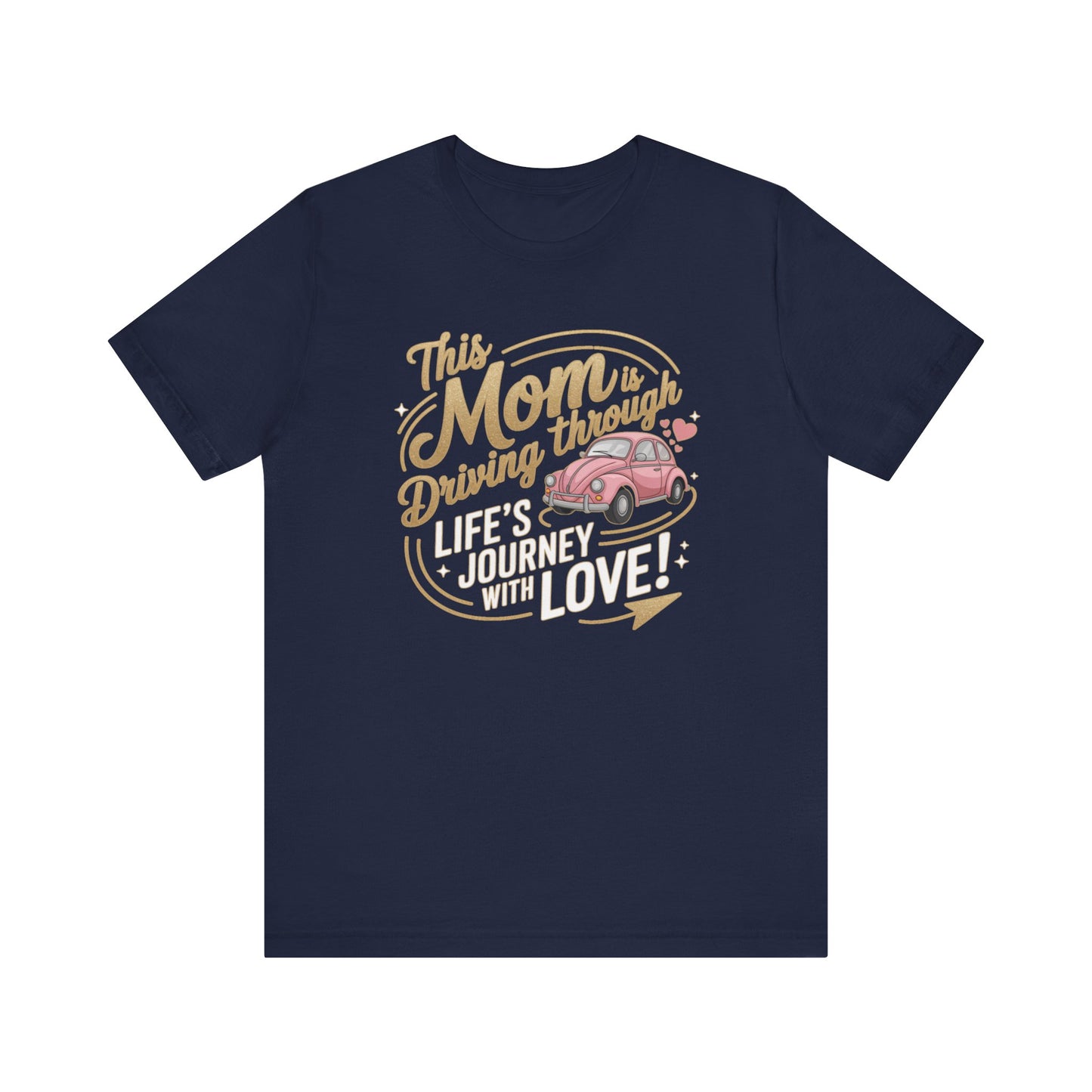 Mom's Journey Love Tee, Unisex Short Sleeve Shirt, Gift for Moms, Mother's Day Apparel, Car Lovers Tee, Everyday Casual Wear