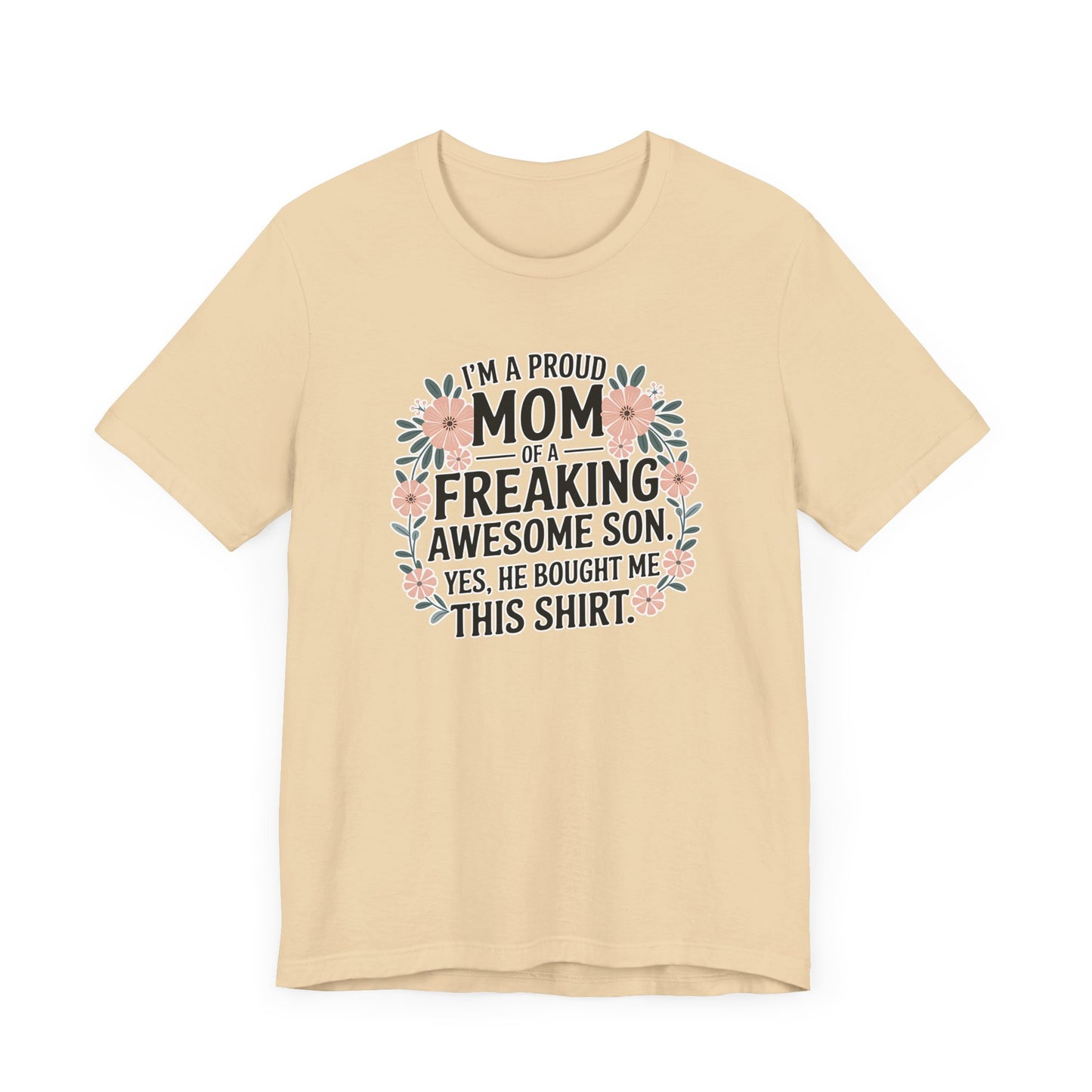 Proud Mom Tee, Unisex Jersey Short Sleeve Shirt, Gift for Mothers, Funny Shirt, Mother's Day Gift, Family Apparel, Cute Top