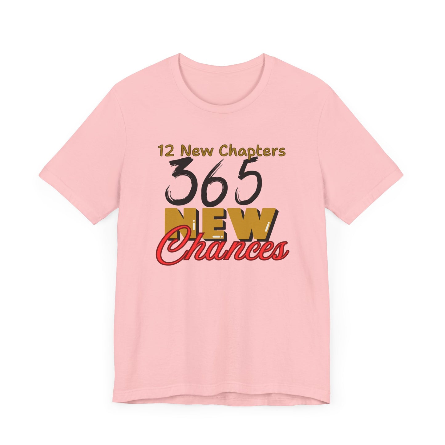 New Year's Inspired Unisex Tee, 12 New Chapters 365 New Chances Shirt, Holiday Graphic Tshirt, Inspirational Gift, Motivational Top