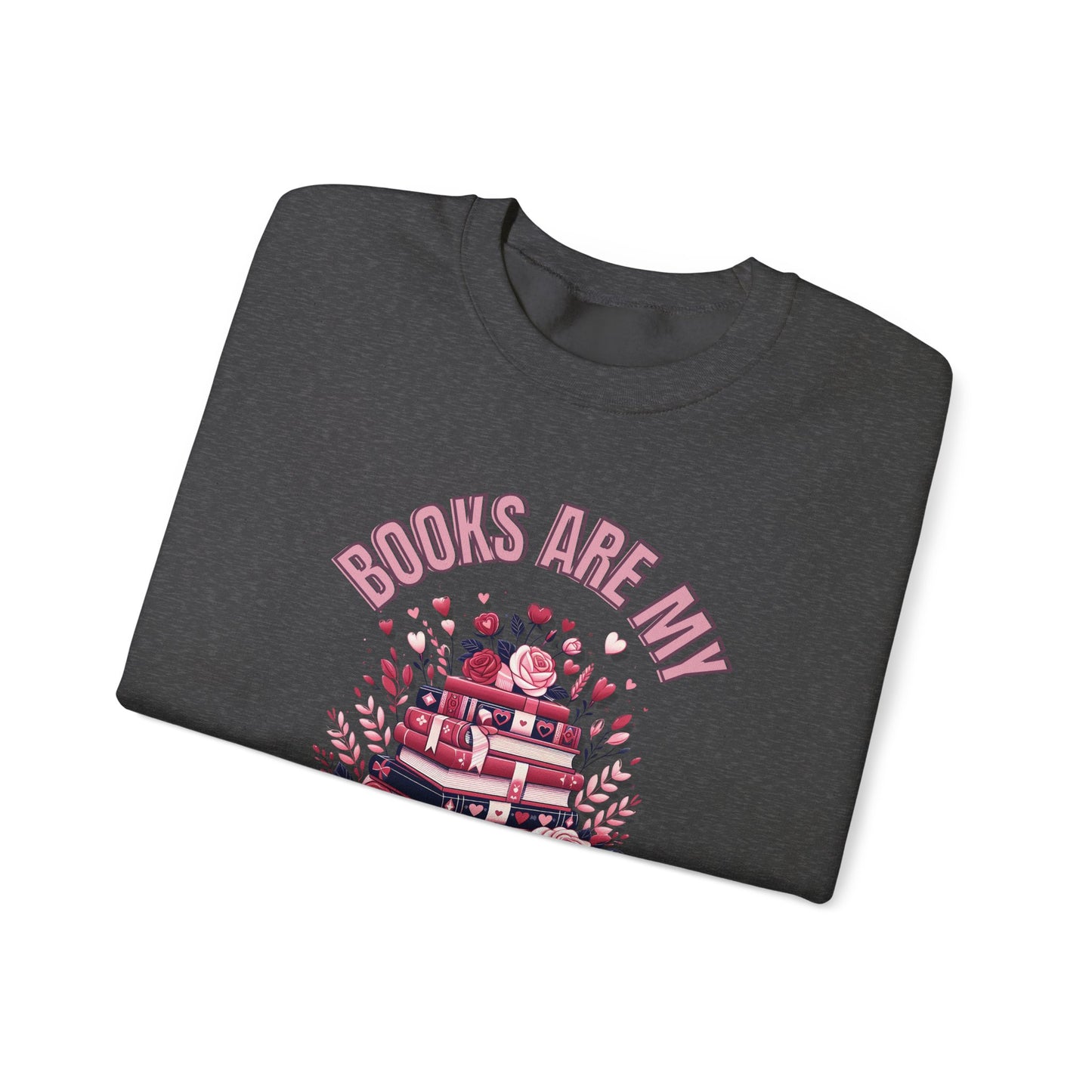 Books are My Love Language Valentines Day  Crewneck Sweatshirt