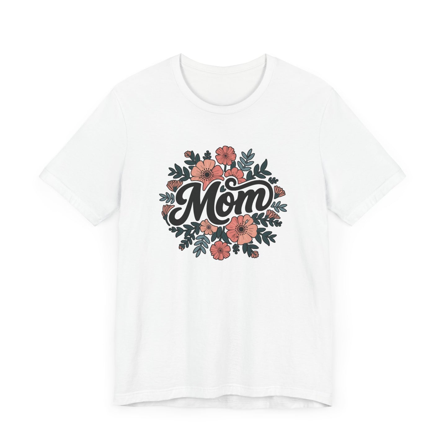Floral Mom Tee, Gift for Mothers Day, Birthday Gift for Mom, Unisex Shirt, Cute Mom T-Shirt, Casual Wear