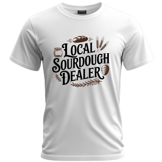 Local Sourdough Dealer Unisex Tee - Perfect for Bakers and Food Lovers