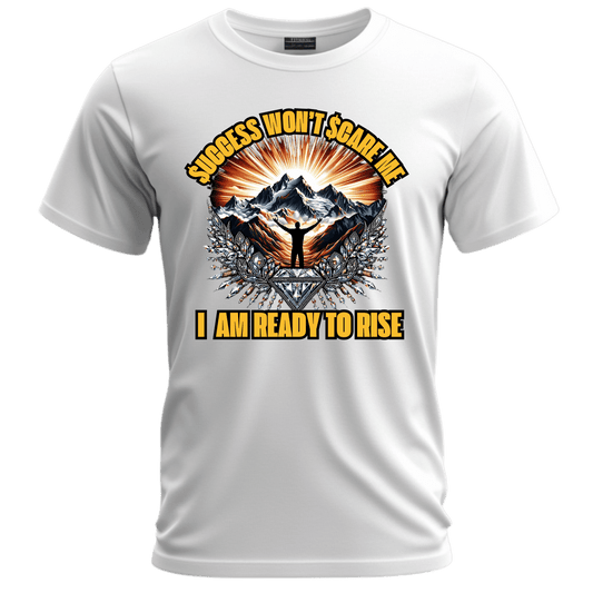 Motivational Success Short Sleeve Tee - I Am Ready to Rise