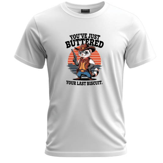 Funny Animal Graphic Unisex Tee - 'You've Just Buttered Your Last Biscuit'