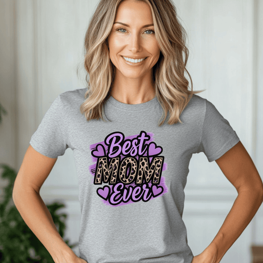Mom wearing a gray shirt that says Best Mom Ever