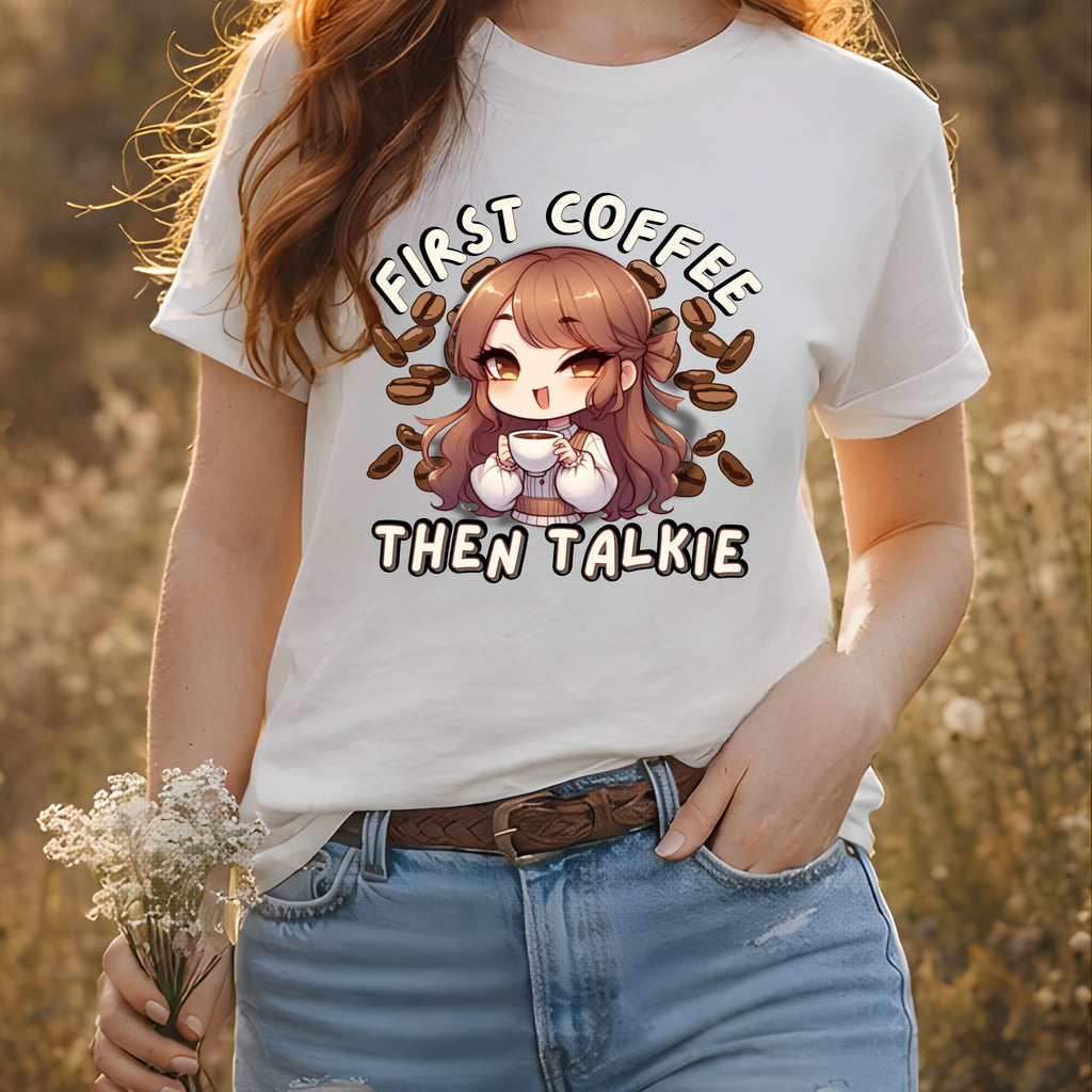 "First Coffee Then Talkie" Cute Chibi Design
