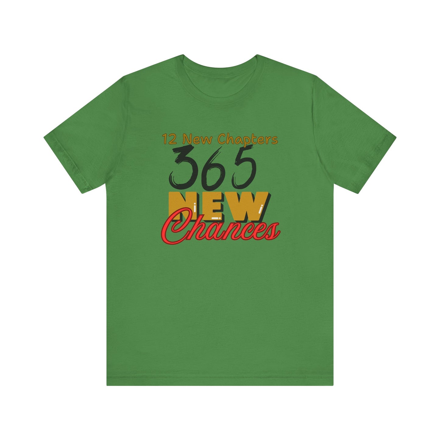 New Year's Inspired Unisex Tee, 12 New Chapters 365 New Chances Shirt, Holiday Graphic Tshirt, Inspirational Gift, Motivational Top