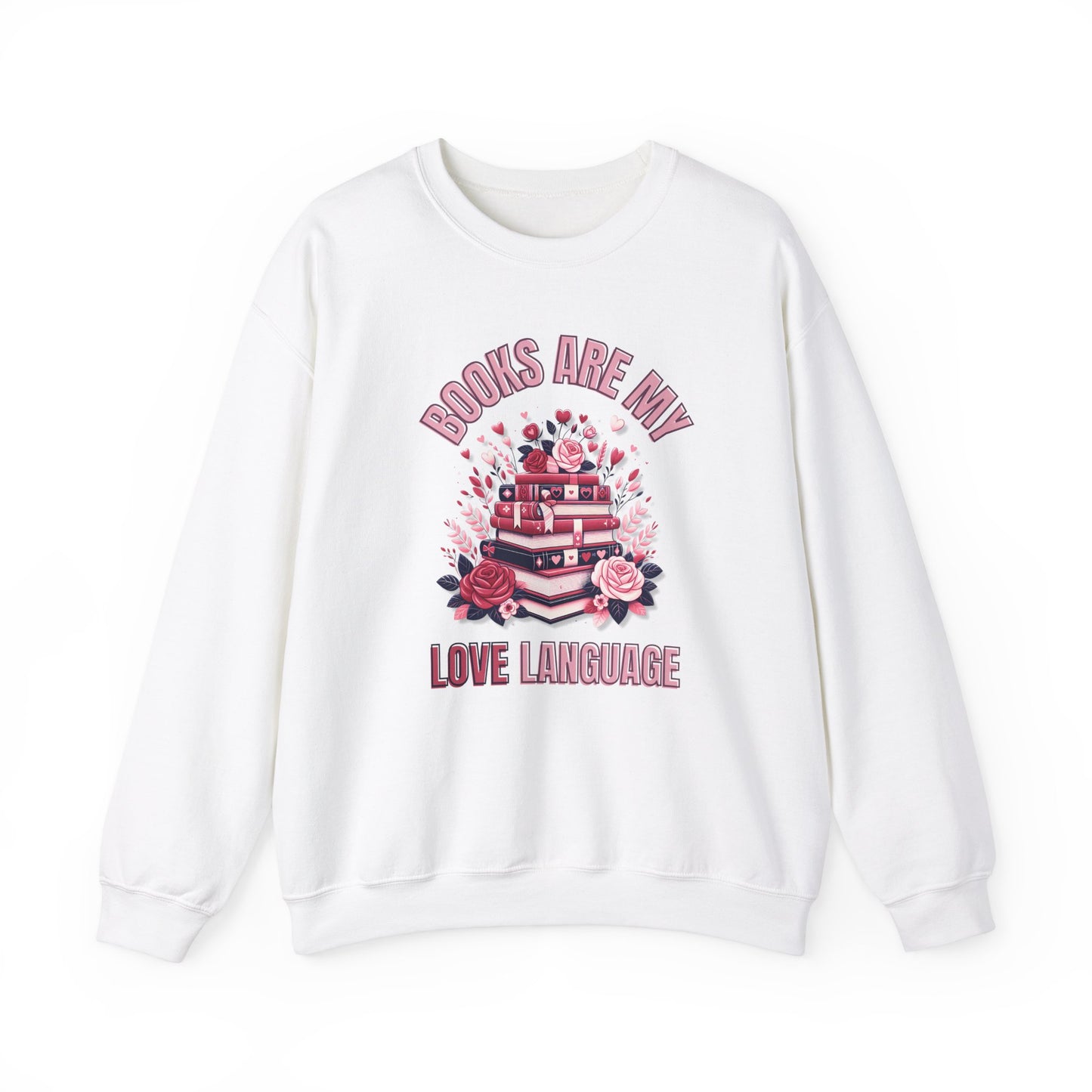 Books are My Love Language Valentines Day  Crewneck Sweatshirt