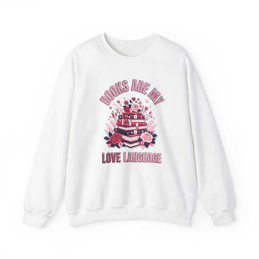 Books are My Love Language Valentines Day  Crewneck Sweatshirt