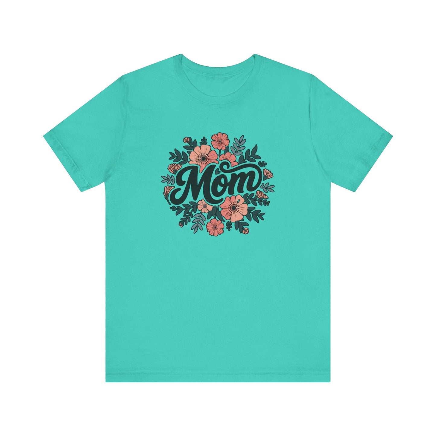Floral Mom Tee, Gift for Mothers Day, Birthday Gift for Mom, Unisex Shirt, Cute Mom T-Shirt, Casual Wear