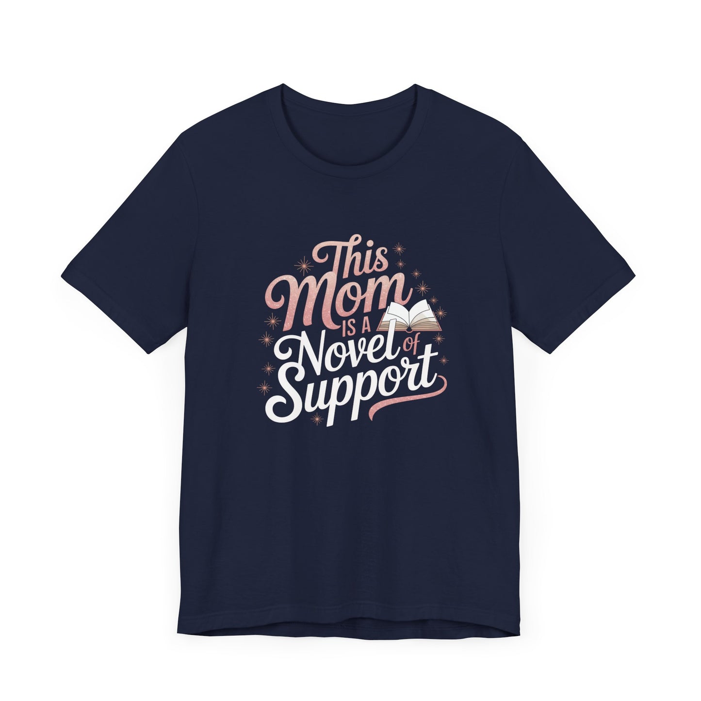 This Mom is a Novel of Support Tee, Gift for Book Lovers, Mother's Day Shirt, Unisex Black T-Shirt, Cute Literary Apparel, Supportive Mom
