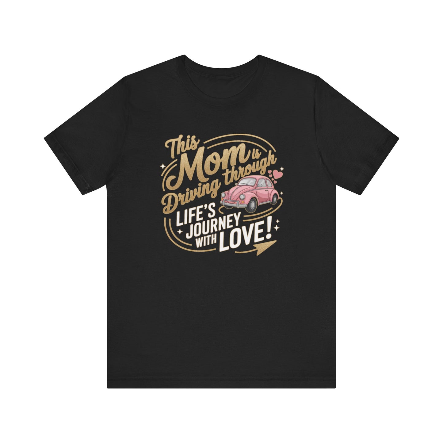 Mom's Journey Love Tee, Unisex Short Sleeve Shirt, Gift for Moms, Mother's Day Apparel, Car Lovers Tee, Everyday Casual Wear